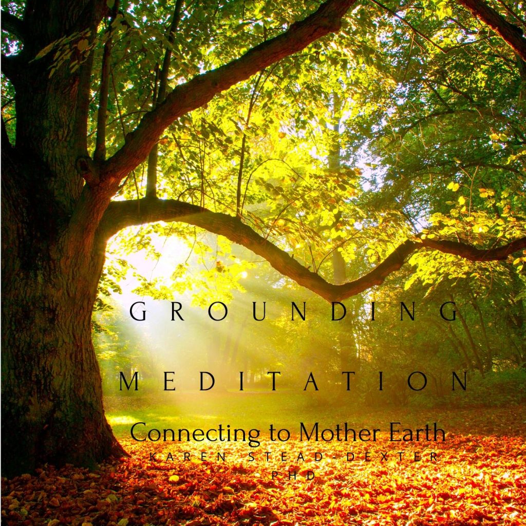 Grounding Meditation - Connect to Mother Earth